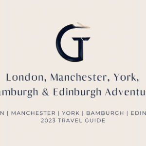 London, Manchester, York, Bamburgh & Edinburgh